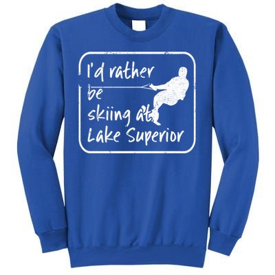 Lake Superior Michigan Great Lakes Id Rather Be Skiing Gift Sweatshirt