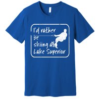 Lake Superior Michigan Great Lakes Id Rather Be Skiing Gift Premium T-Shirt