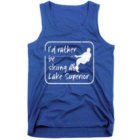 Lake Superior Michigan Great Lakes Id Rather Be Skiing Gift Tank Top