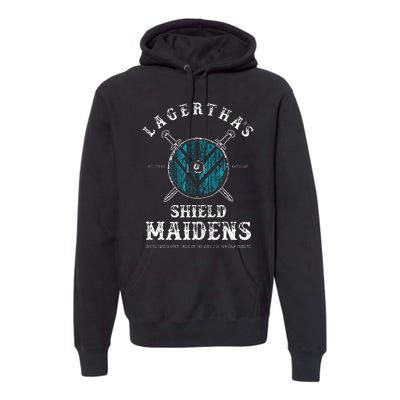 LagerthaS Shield Maidens Viking Warrior Shieldmaiden Premium Hoodie