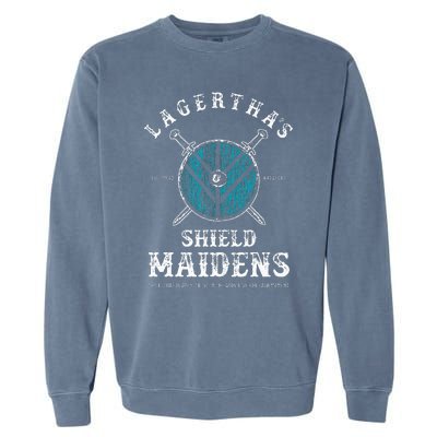 LagerthaS Shield Maidens Viking Warrior Shieldmaiden Garment-Dyed Sweatshirt