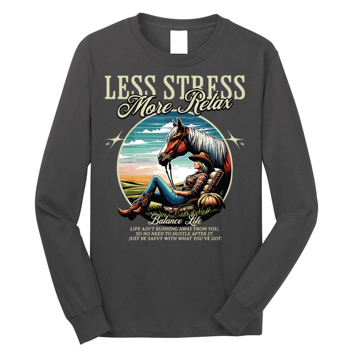 Less Stress More Relax Cowgirl Long Sleeve Shirt