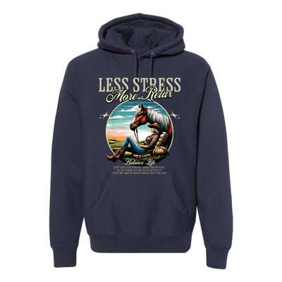 Less Stress More Relax Cowgirl Premium Hoodie