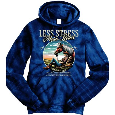 Less Stress More Relax Cowgirl Tie Dye Hoodie