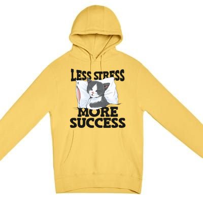 Less Stress More Success Napping Cat Stress Awareness Gift Premium Pullover Hoodie