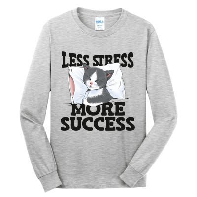 Less Stress More Success Napping Cat Stress Awareness Gift Tall Long Sleeve T-Shirt