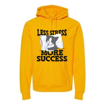 Less Stress More Success Napping Cat Stress Awareness Gift Premium Hoodie