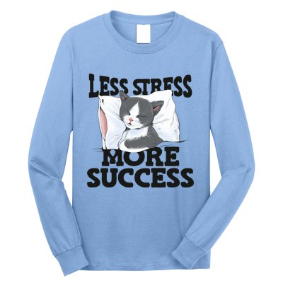 Less Stress More Success Napping Cat Stress Awareness Gift Long Sleeve Shirt