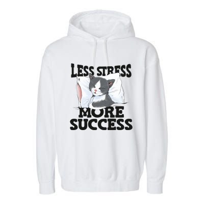 Less Stress More Success Napping Cat Stress Awareness Gift Garment-Dyed Fleece Hoodie