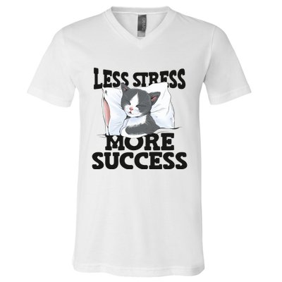 Less Stress More Success Napping Cat Stress Awareness Gift V-Neck T-Shirt