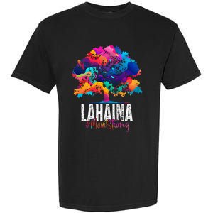 Lahaina Strong Maui Hawaii Old Banyan Tree Garment-Dyed Heavyweight T-Shirt