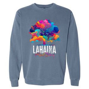 Lahaina Strong Maui Hawaii Old Banyan Tree Garment-Dyed Sweatshirt