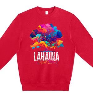 Lahaina Strong Maui Hawaii Old Banyan Tree Premium Crewneck Sweatshirt