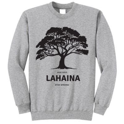 Lahaina Support Maui Strong Tall Sweatshirt