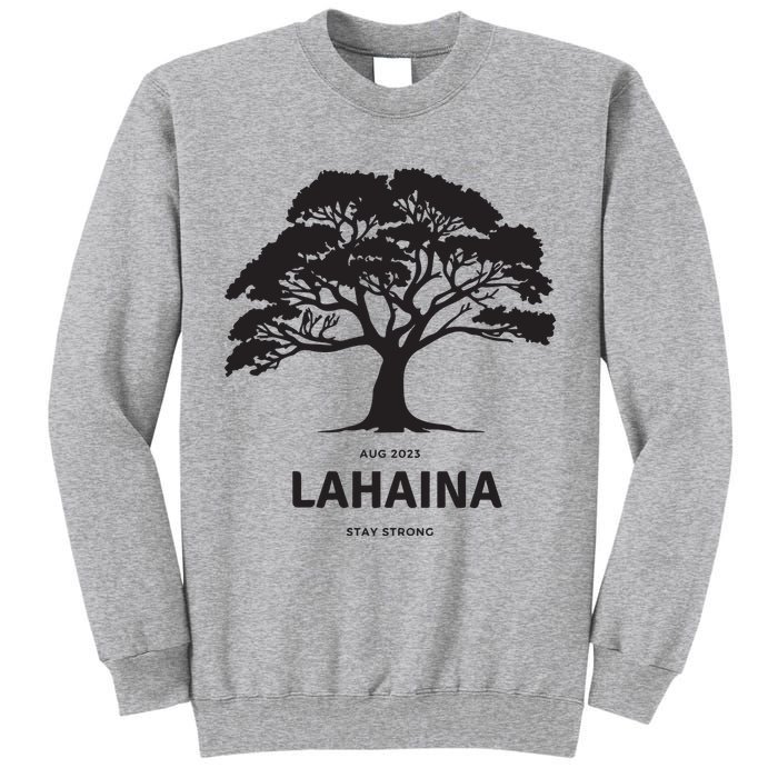Lahaina Support Maui Strong Tall Sweatshirt