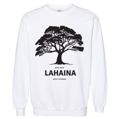 Lahaina Support Maui Strong Garment-Dyed Sweatshirt