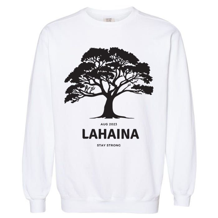 Lahaina Support Maui Strong Garment-Dyed Sweatshirt