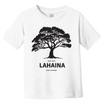 Lahaina Support Maui Strong Toddler T-Shirt