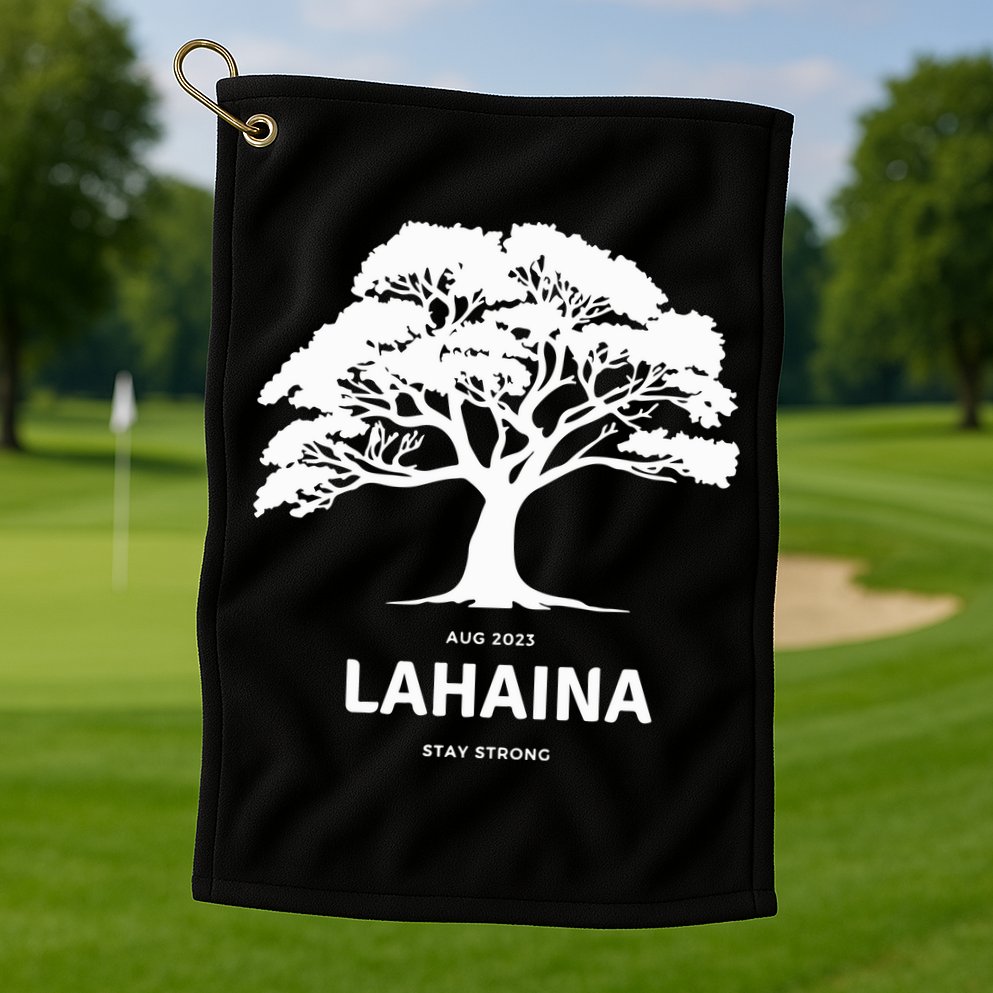 Lahaina Support Maui Strong Hawaii Golf Towel
