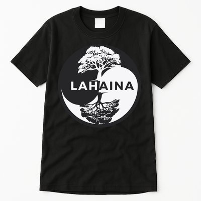 Lahaina Support Maui Strong Lahaina Banyan Tree In A Yin Yang Tall T-Shirt