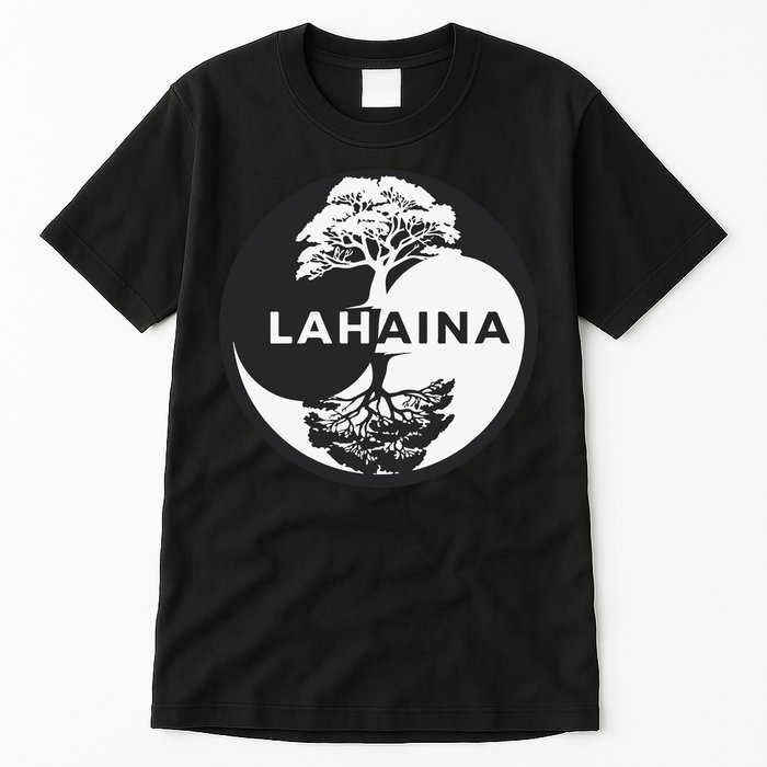 Lahaina Support Maui Strong Lahaina Banyan Tree In A Yin Yang Tall T-Shirt