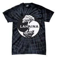 Lahaina Support Maui Strong Lahaina Banyan Tree In A Yin Yang Tie-Dye T-Shirt
