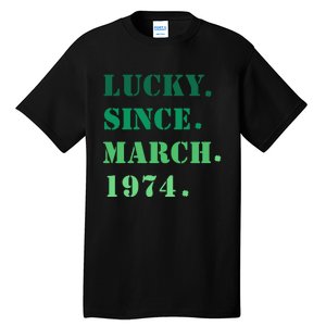 Lucky Since March 1974 Saint Patricks Day Tall T-Shirt