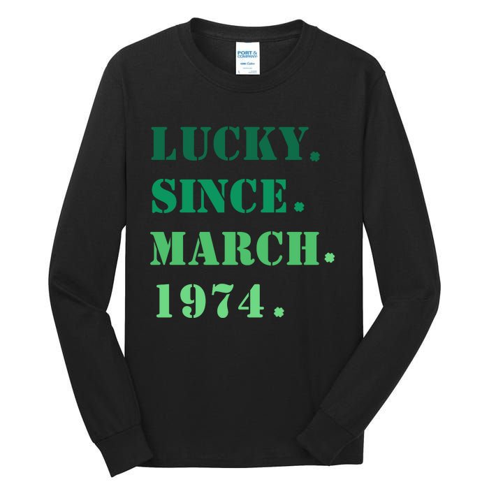 Lucky Since March 1974 Saint Patricks Day Tall Long Sleeve T-Shirt