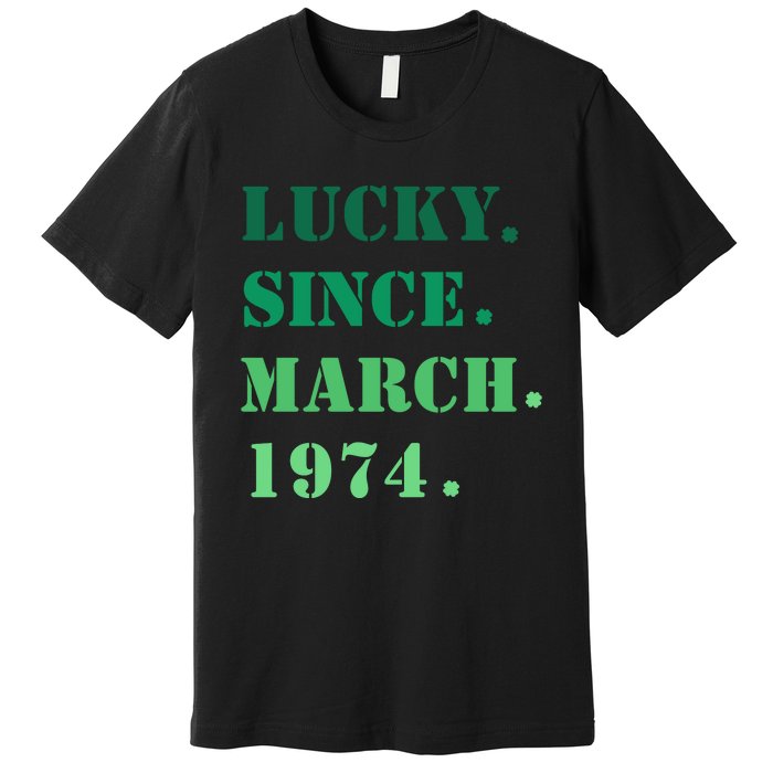 Lucky Since March 1974 Saint Patricks Day Premium T-Shirt