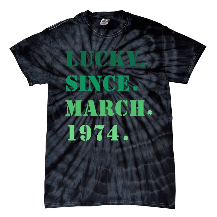 Lucky Since March 1974 Saint Patricks Day Tie-Dye T-Shirt