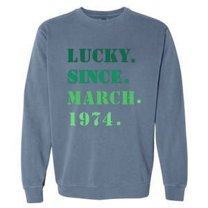 Lucky Since March 1974 Saint Patricks Day Garment-Dyed Sweatshirt