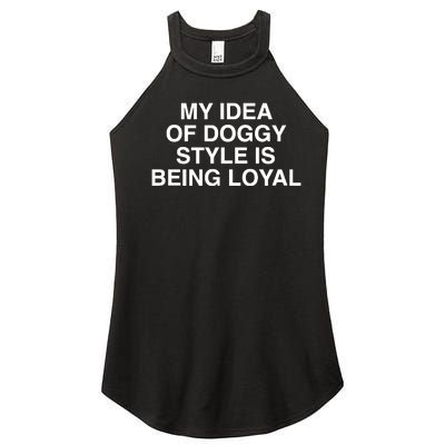 Lindafinegold Store My Idea Of Doggy Style Is Being Loyal Women’s Perfect Tri Rocker Tank