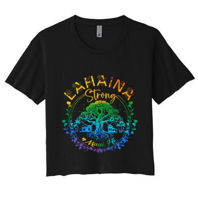 Lahaina Strong Maui Hawaii Old Banyan Tree Saved Majestic Crop Top