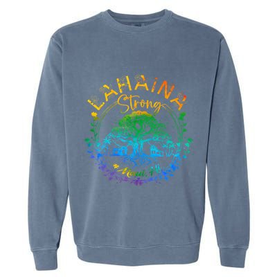 Lahaina Strong Maui Hawaii Old Banyan Tree Saved Majestic Garment-Dyed Sweatshirt