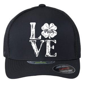 Love Shamrock Math Teacher St Patricks Day Flexfit Unipanel Trucker Cap