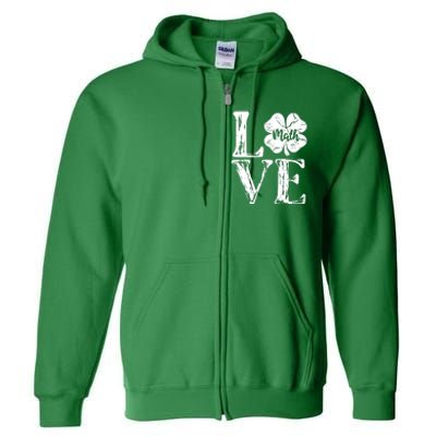 Love Shamrock Math Teacher St Patricks Day Full Zip Hoodie