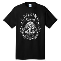 Lahaina Strong Maui Hawaii Old Banyan Tree saved majestic Tall T-Shirt