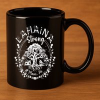 Lahaina Strong Maui Hawaii Old Banyan Tree saved majestic 11oz C Handle Ceramic Mug