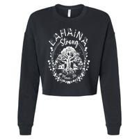 Lahaina Strong Maui Hawaii Old Banyan Tree saved majestic Cropped Pullover Crew