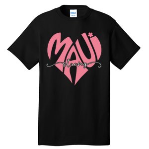 Love Support Maui Strong Tall T-Shirt