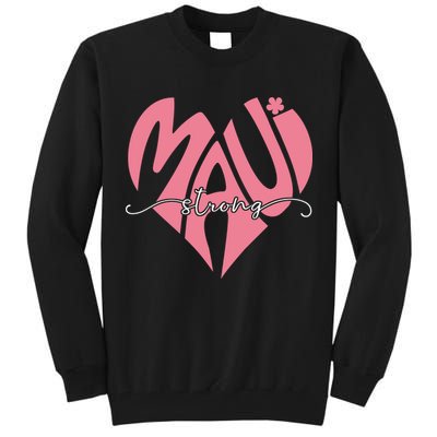 Love Support Maui Strong Tall Sweatshirt