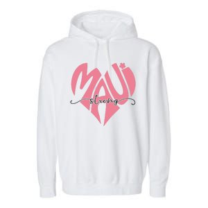 Love Support Maui Strong Garment-Dyed Fleece Hoodie