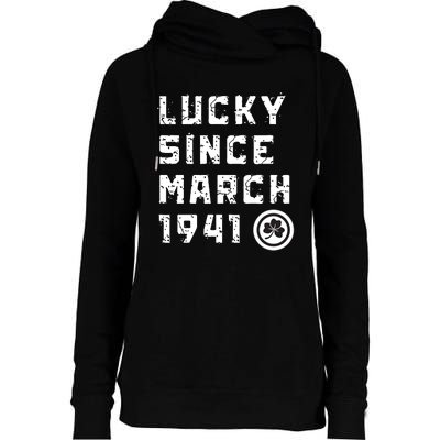 Lucky Since March 1941 St. PatrickS Day Womens Funnel Neck Pullover Hood