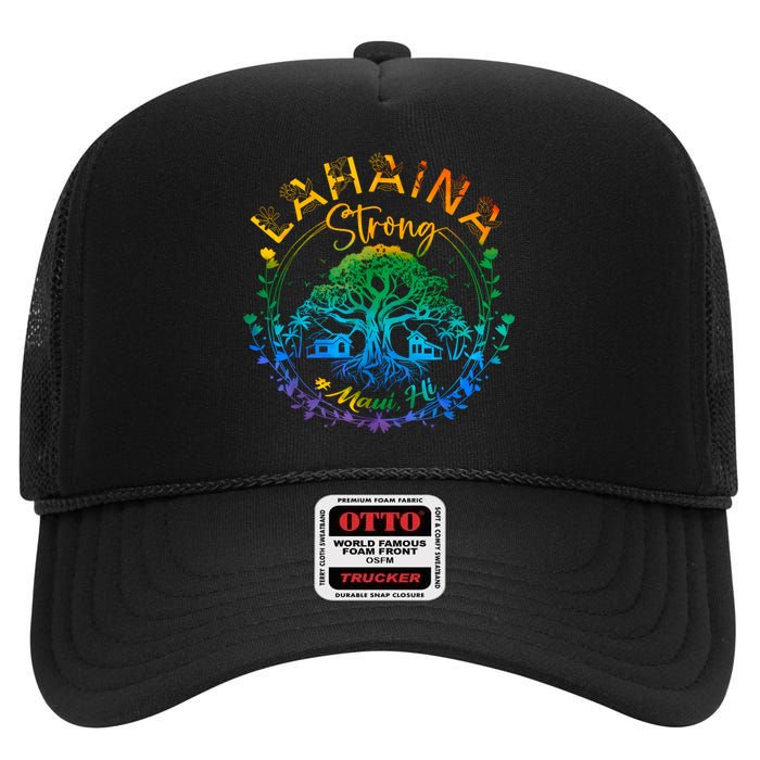 Lahaina Strong Maui Hawaii Old Banyan Tree Saved Majestic High Crown Mesh Back Trucker Hat