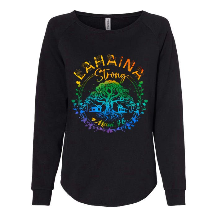 Lahaina Strong Maui Hawaii Old Banyan Tree Saved Majestic Womens California Wash Sweatshirt