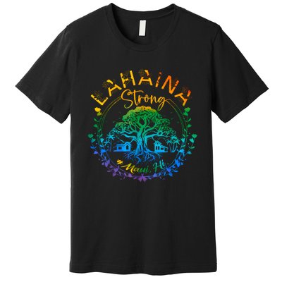 Lahaina Strong Maui Hawaii Old Banyan Tree Saved Majestic Premium T-Shirt