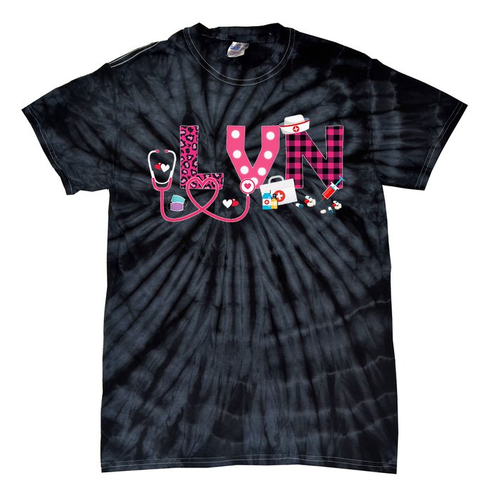 LOVE Stethoscope Nurse Life Valentine Day Gifts LVN Tie-Dye T-Shirt