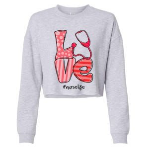 LOVE Stethoscope Nurse Life Cute Valentine's Day Gifts Cropped Pullover Crew