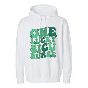 Lucky Sicu Nurse St Patrick's Day Surgical Icu Nursing Meaningful Gift Garment-Dyed Fleece Hoodie