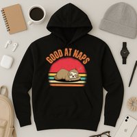 Lazy Sloth Nap Lover Funny Good At Naps Hoodie